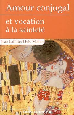 Books of H.E. Jean Laffitte written with Mons. Livio Melina 