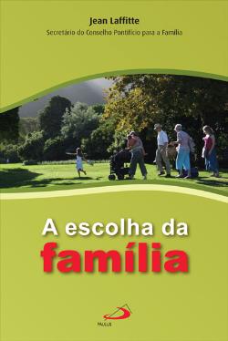 A escolha da família (Paulus, Lisbona 2012) 